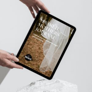 Masked Mothers Journal